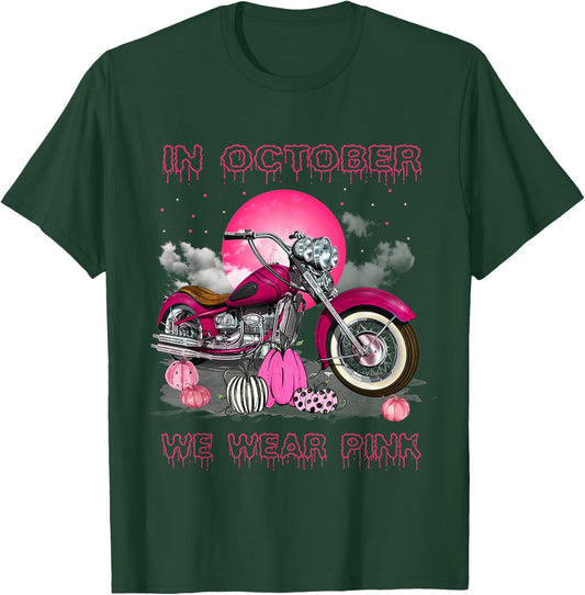 In October We Wear Pink Motorcycle Breast Cancer Bikers T-Shirt - T-Shirt | Forest