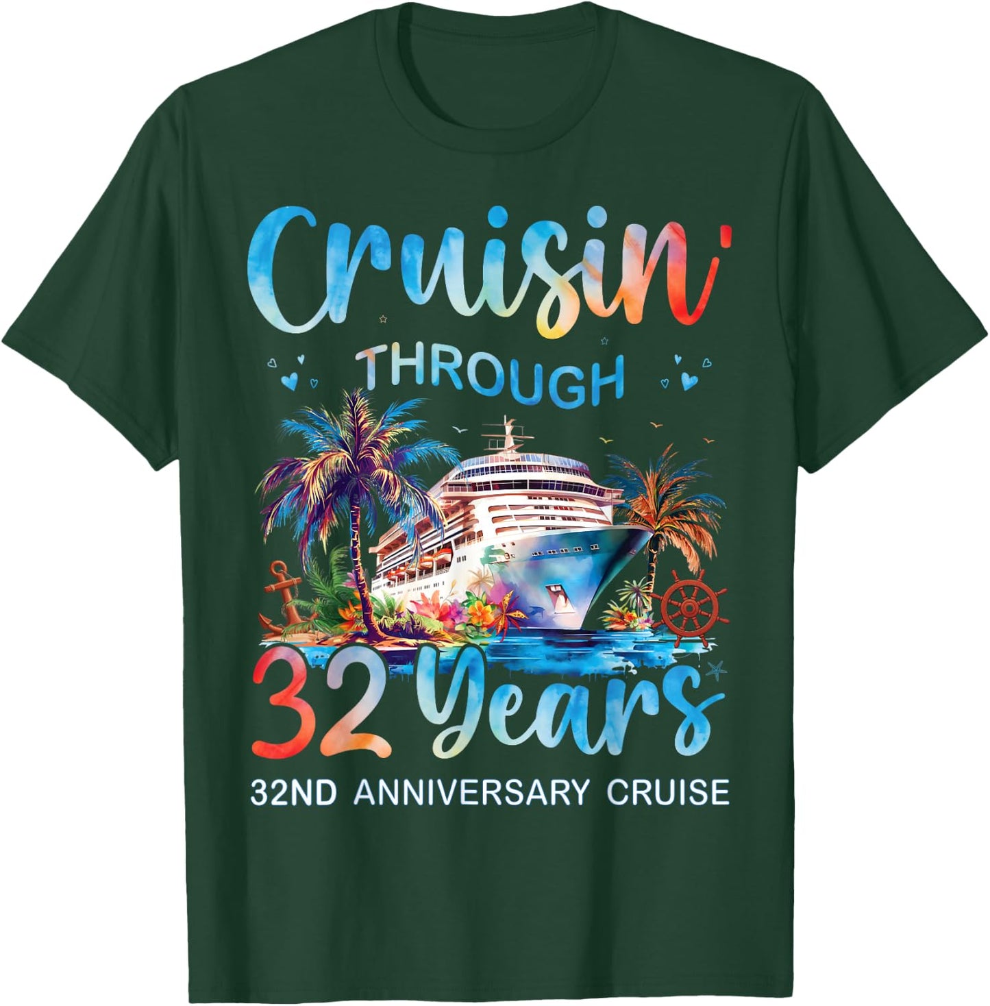 Cruisin Through 32 Years 32nd Anniversary Cruise Trip Couple T-Shirt - T-Shirt | Forest