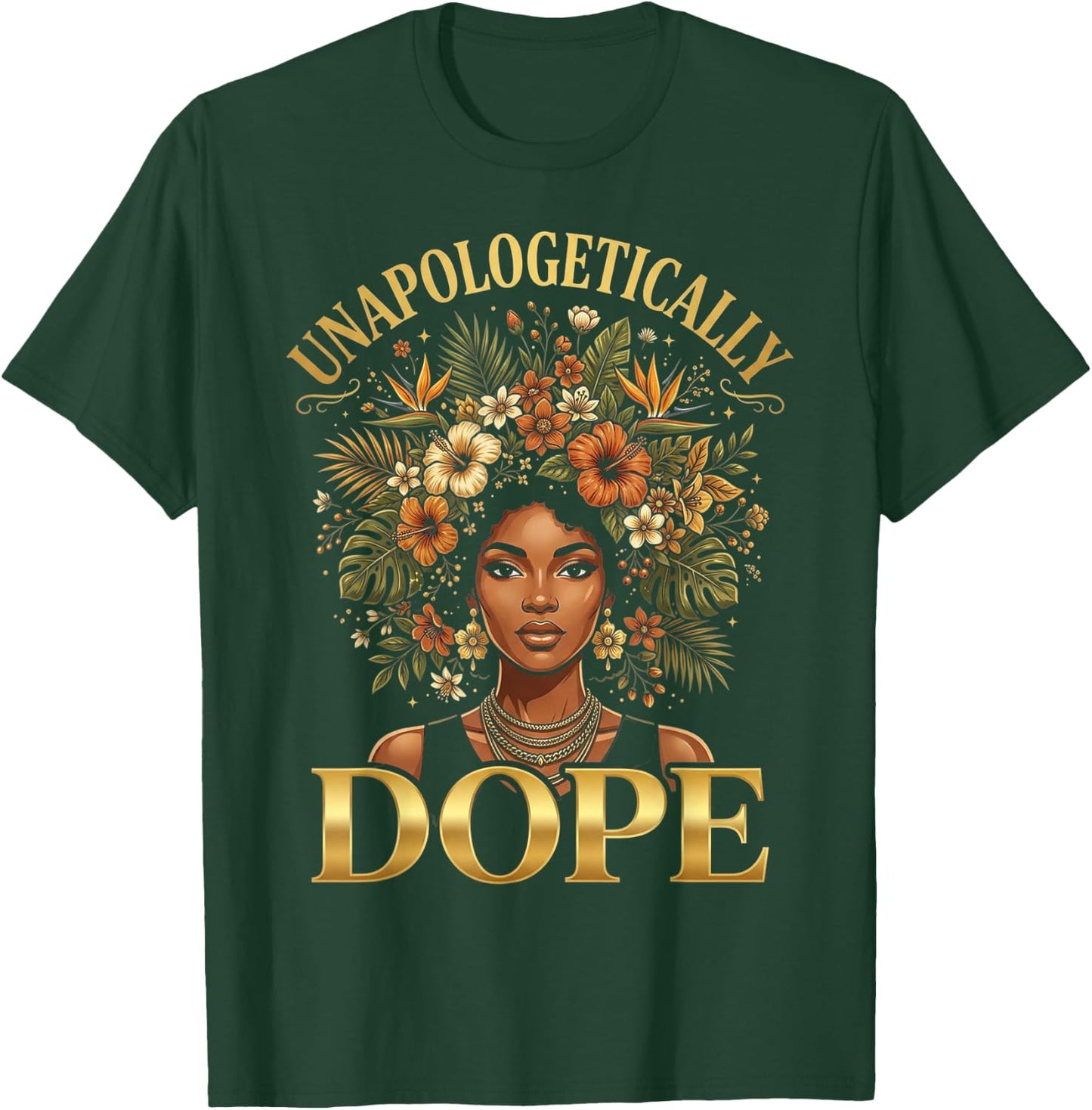 Black Women Unapologetically Dope Juneteenth Black History T-Shirt - T-Shirt | Forest