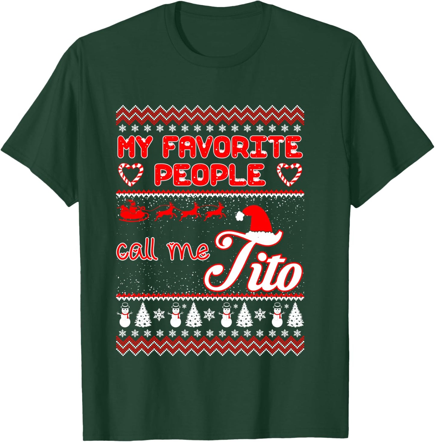 My Favorite People Call Me Tito Christmas Ugly Sweater T-Shirt - T-Shirt | Forest