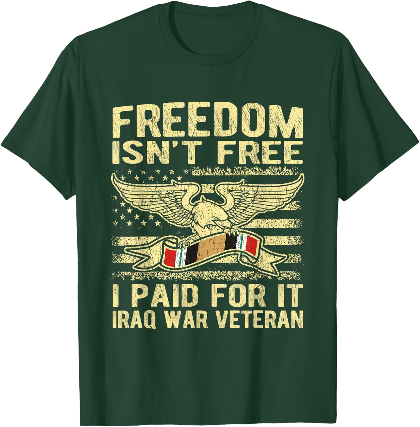 Freedom Isn't Free I Paid For It Proud Iraq War Veteran Gift T-Shirt - T-Shirt | Forest