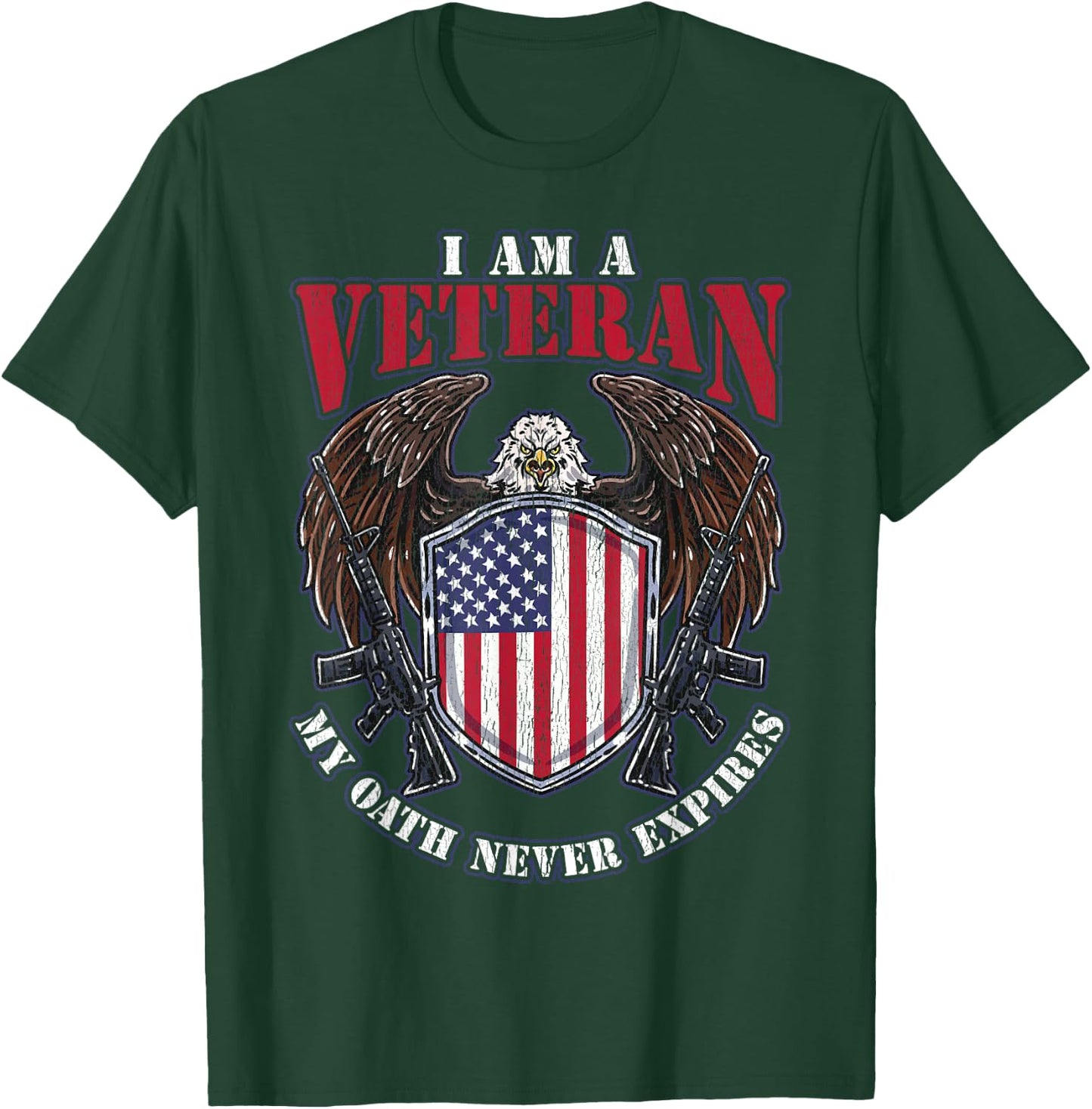 I am a Veteran My Oath Never Expires Patriotic Veteran Women Men T-Shirt - T-Shirt | Forest