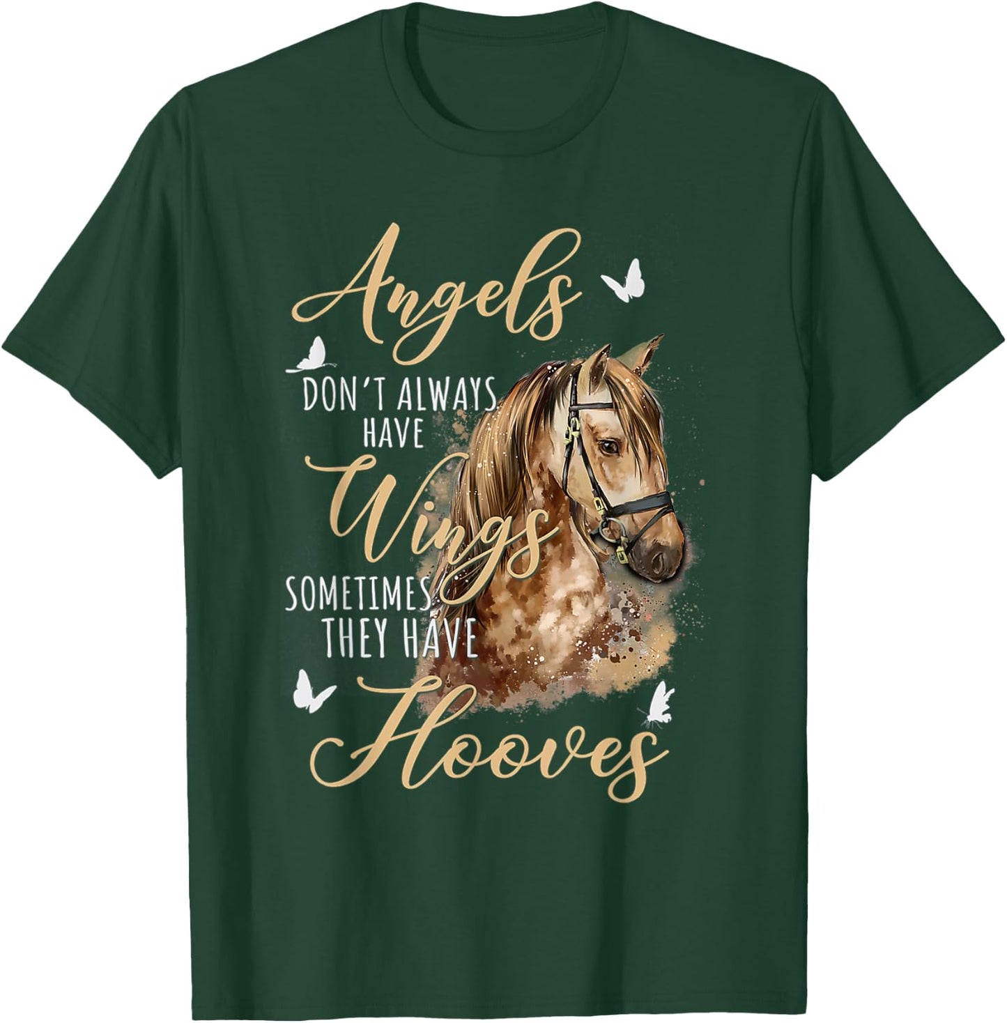 Angels Don't Always Have Wings Sometimes They Have Hooves T-Shirt - T-Shirt | Forest