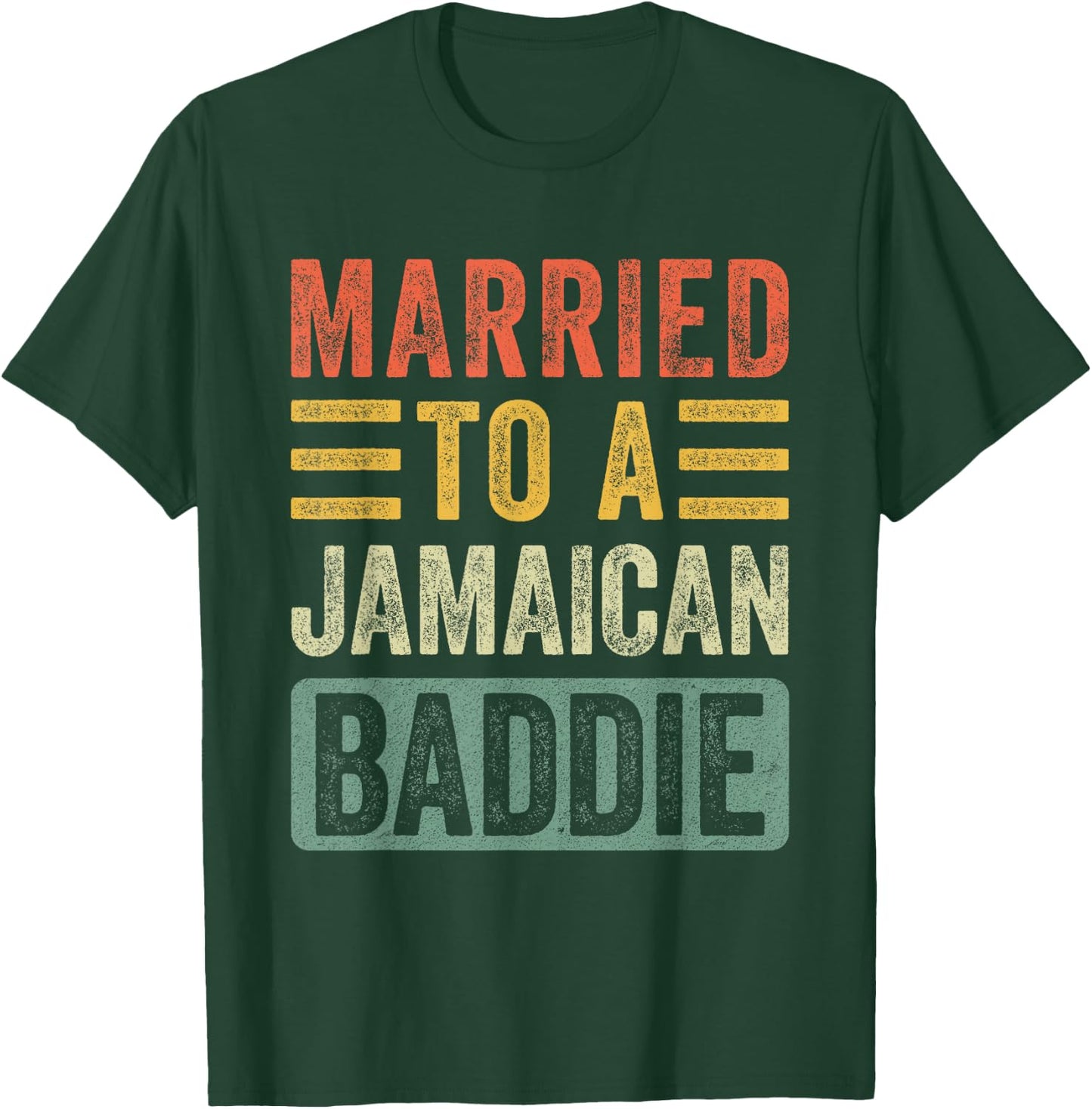 Married to a Jamaican Baddie Funny Husband Wife T-Shirt - T-Shirt | Forest
