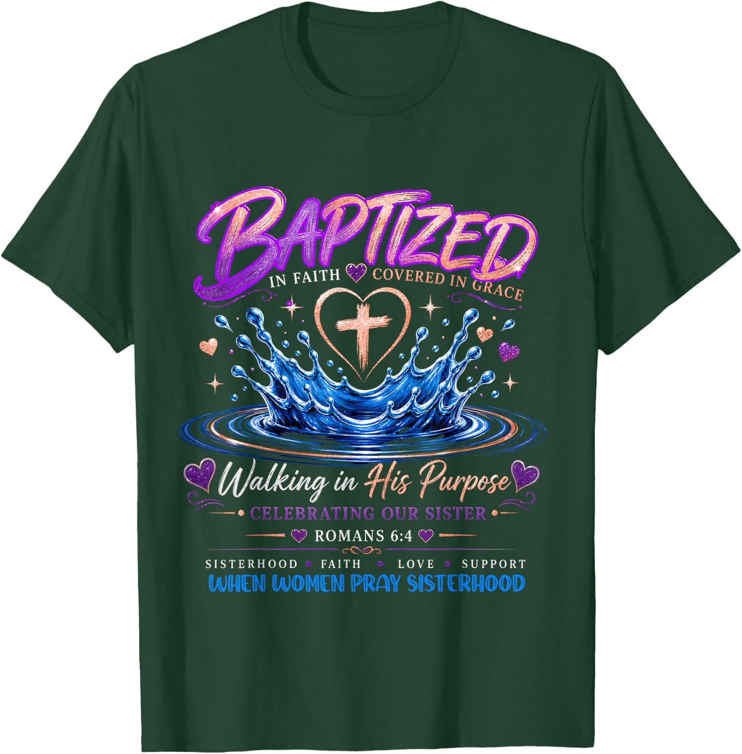 When Women Pray Sisterhood Baptism Celebration T-Shirt - T-Shirt | Forest