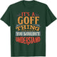 It's A Goff Thing You Wouldn't Understand T-Shirt - T-Shirt | Forest