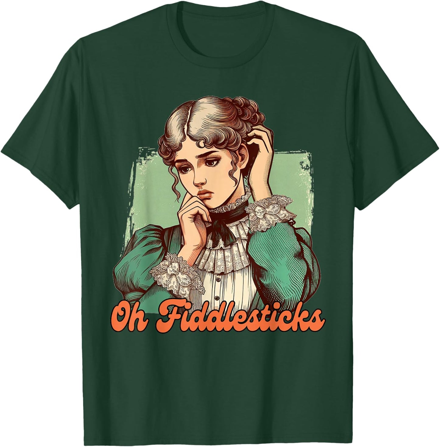 Funny Sarcasm Humor Victorian Era BFF Oh Fiddlesticks T-Shirt - T-Shirt | Forest