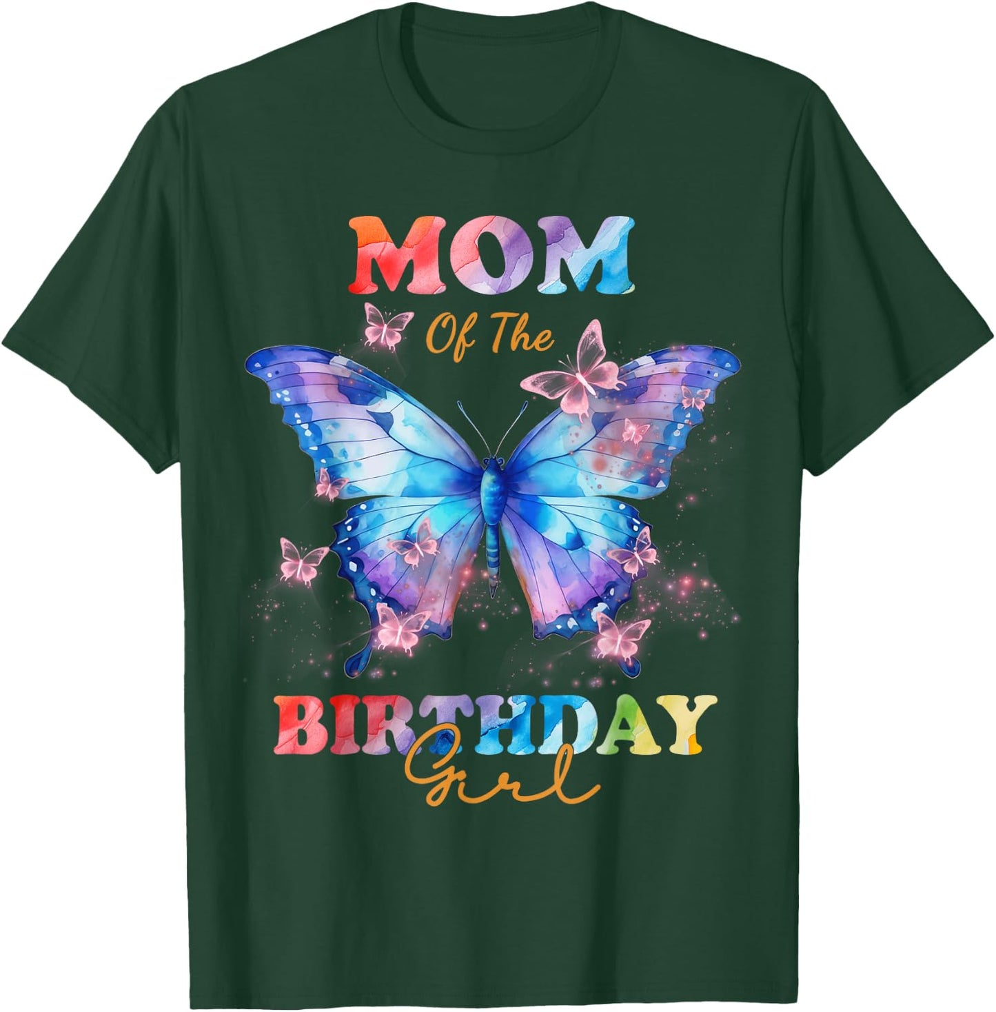 Dad Mom of The Birthday Girl Butterfly Family Matching Party T-Shirt - T-Shirt | Forest