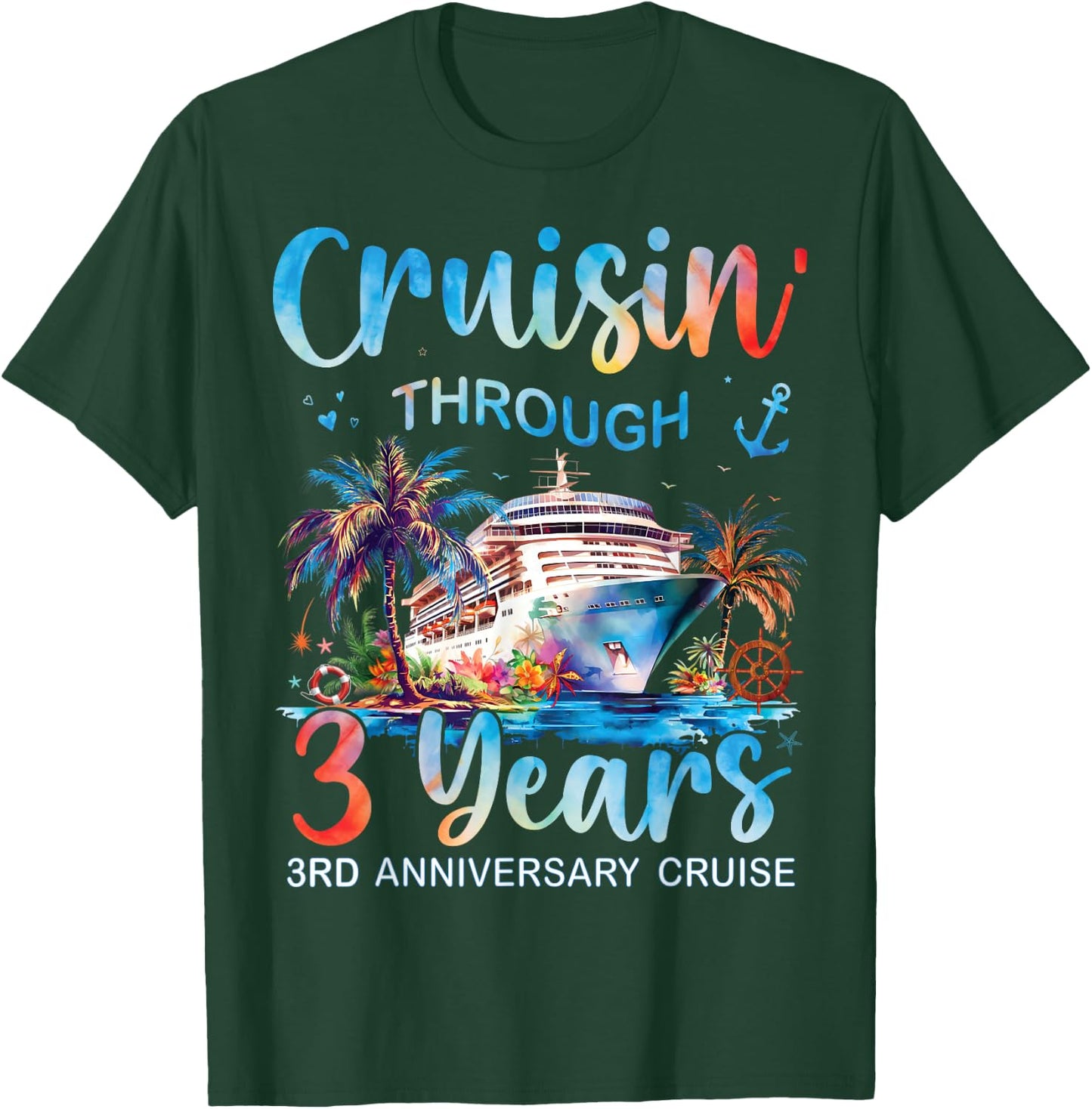 Cruisin Through 3 Years 3rd Anniversary Cruise Trip Couple T-Shirt - T-Shirt | Forest