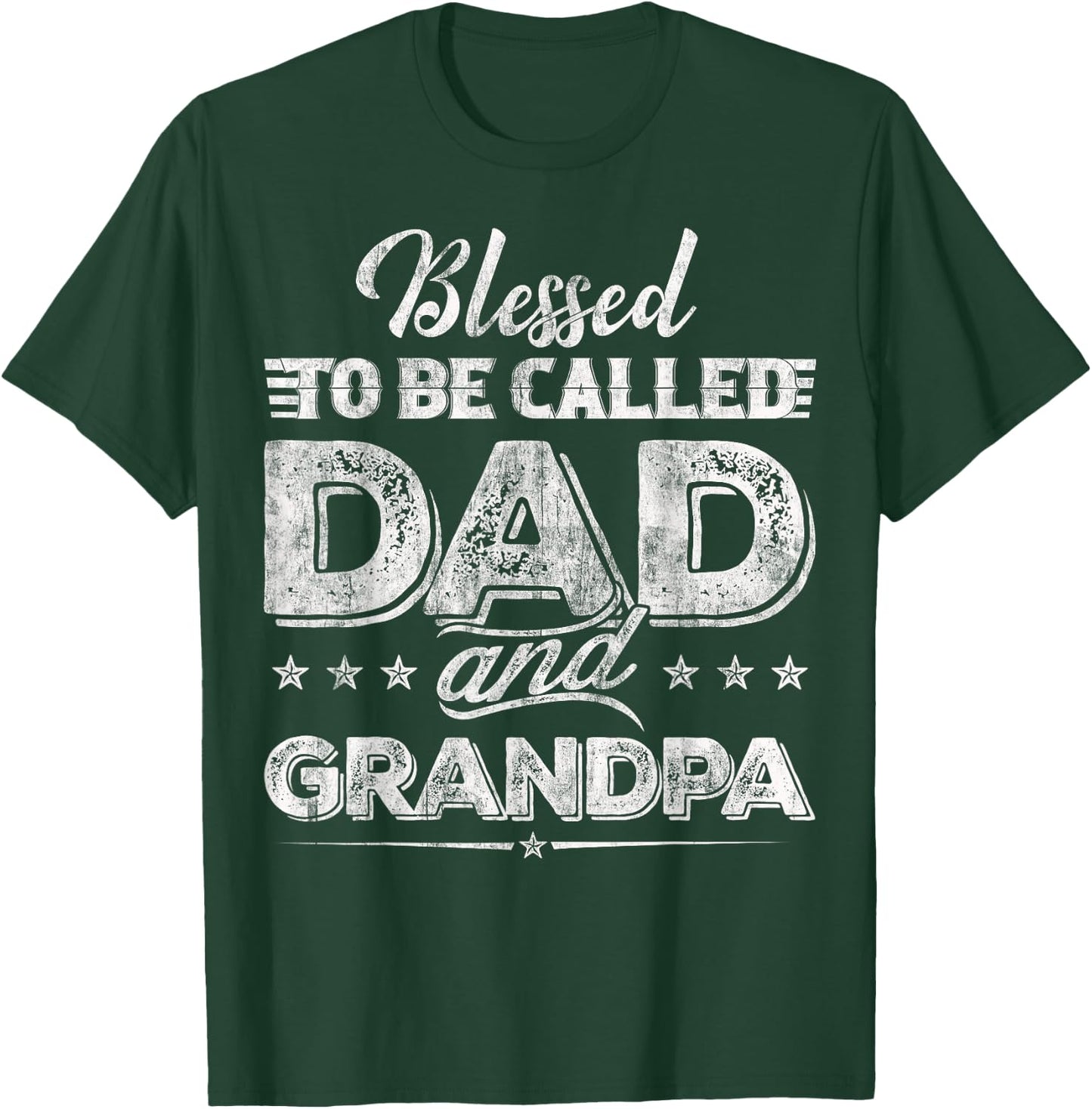 Blessed To be Called Dad And Grandpa Funny Father's Day idea T-Shirt - T-Shirt | Forest