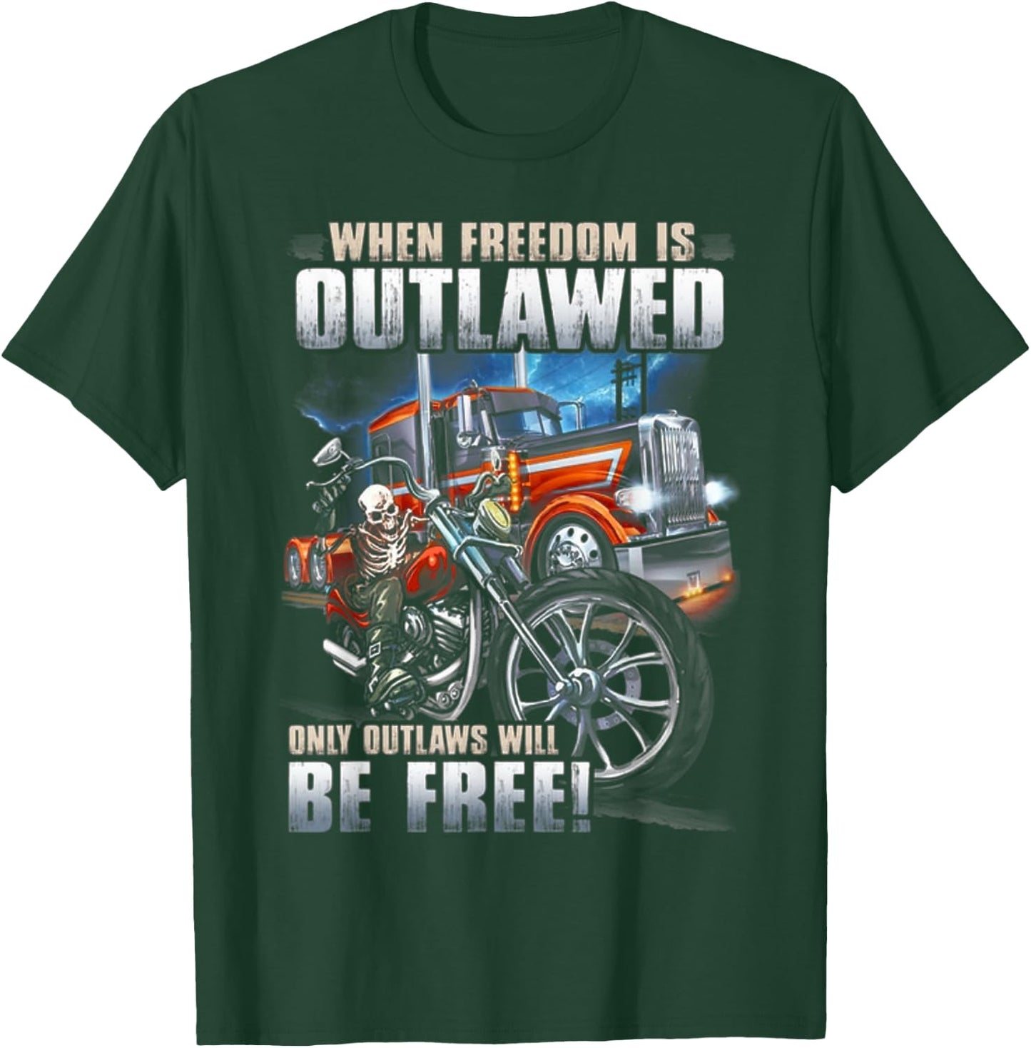 When Freedom Is Outlawed Only Outlaws Will Be Free T-Shirt - T-Shirt | Forest