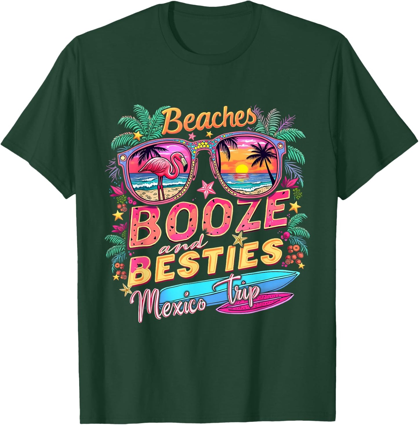 Beaches Booze Besties Girls Trip Mexico Trip Costume T-Shirt - T-Shirt | Forest