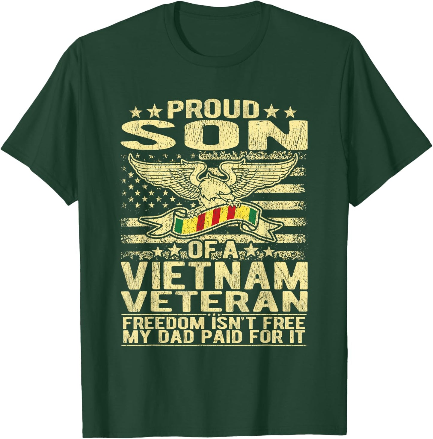 Freedom Isn't Free - Proud Son of A Vietnam Veteran Gift T-Shirt - T-Shirt | Forest