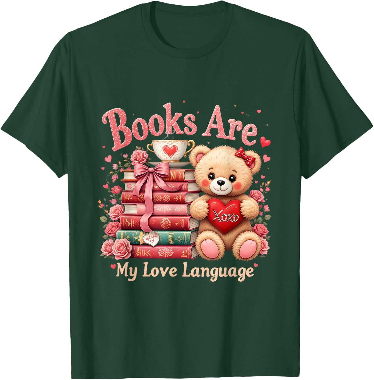 Books Are My Love Language Teddy Bear Book Lovers Valentine T-Shirt - T-Shirt | Forest