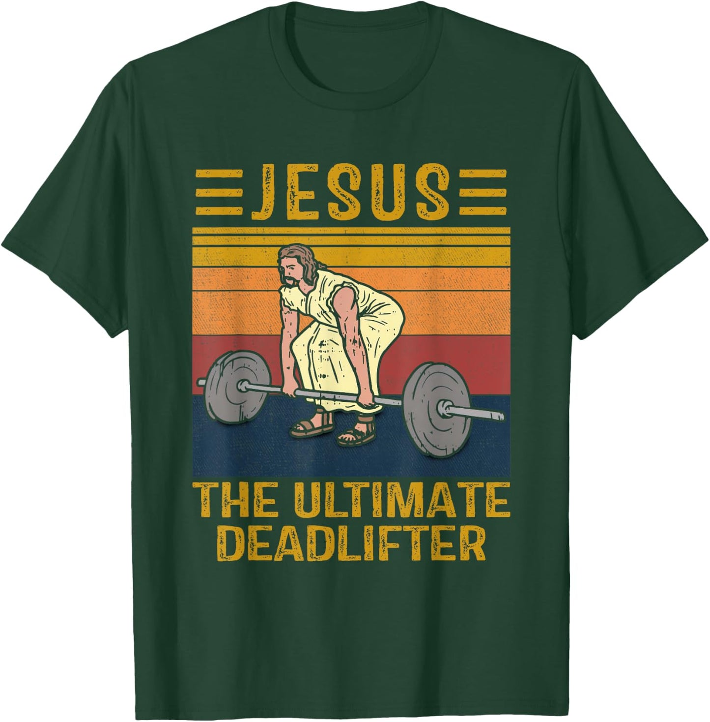 Jesus The Ultimate Deadlifter Weights Gym Fitness Athlete T-Shirt - T-Shirt | Forest