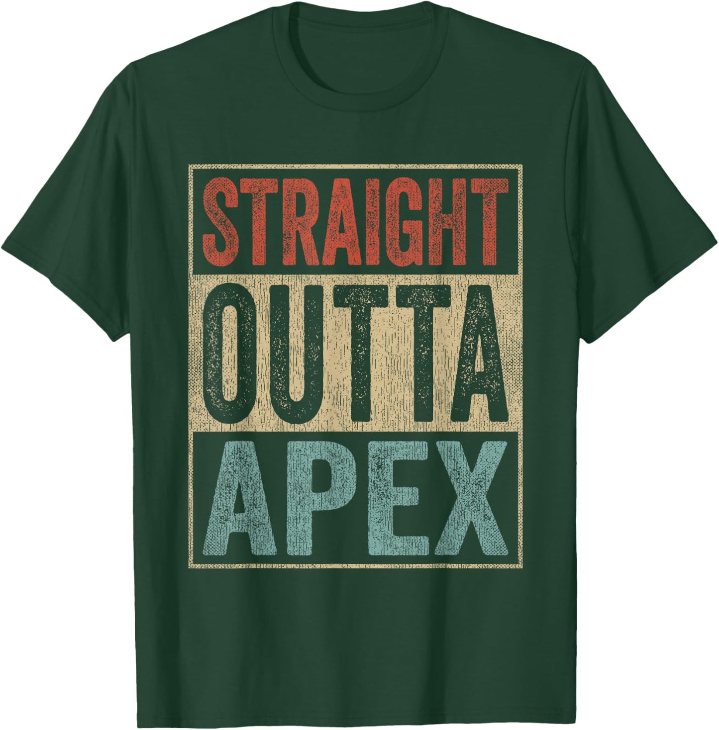 Retro Apex Clothing Straight Outta Apex T-Shirt - T-Shirt | Forest