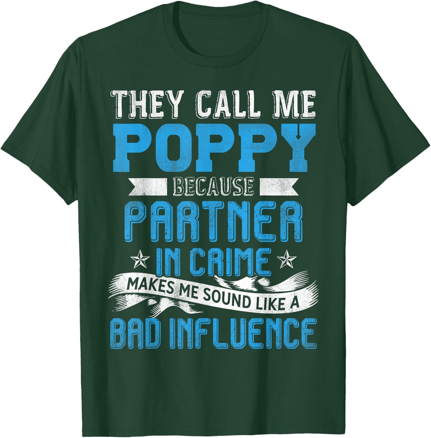 They Call Me Poppy Because Partner In Crime Fathers Day T-Shirt - T-Shirt | Forest