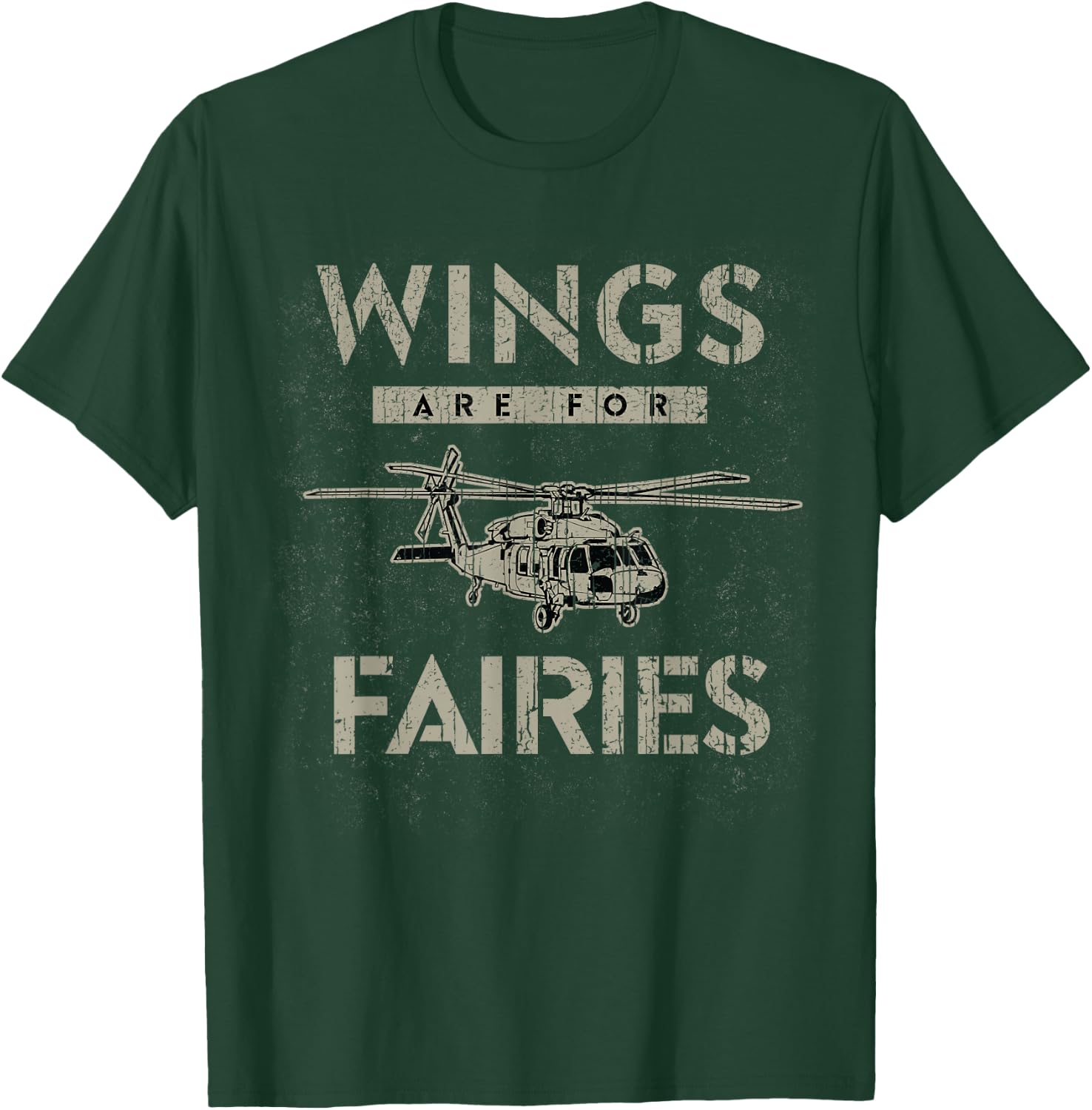 Military Helicopter Shirt Funny UH-60 Wings Are For Fairies T-Shirt - T-Shirt | Forest