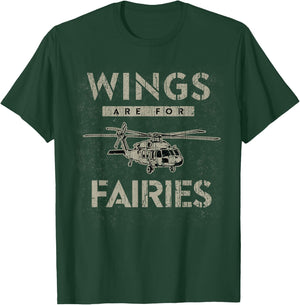 Military Helicopter Shirt Funny UH-60 Wings Are For Fairies T-Shirt - T-Shirt | Forest