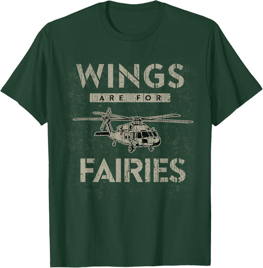 Military Helicopter Shirt Funny UH-60 Wings Are For Fairies T-Shirt - T-Shirt | Forest