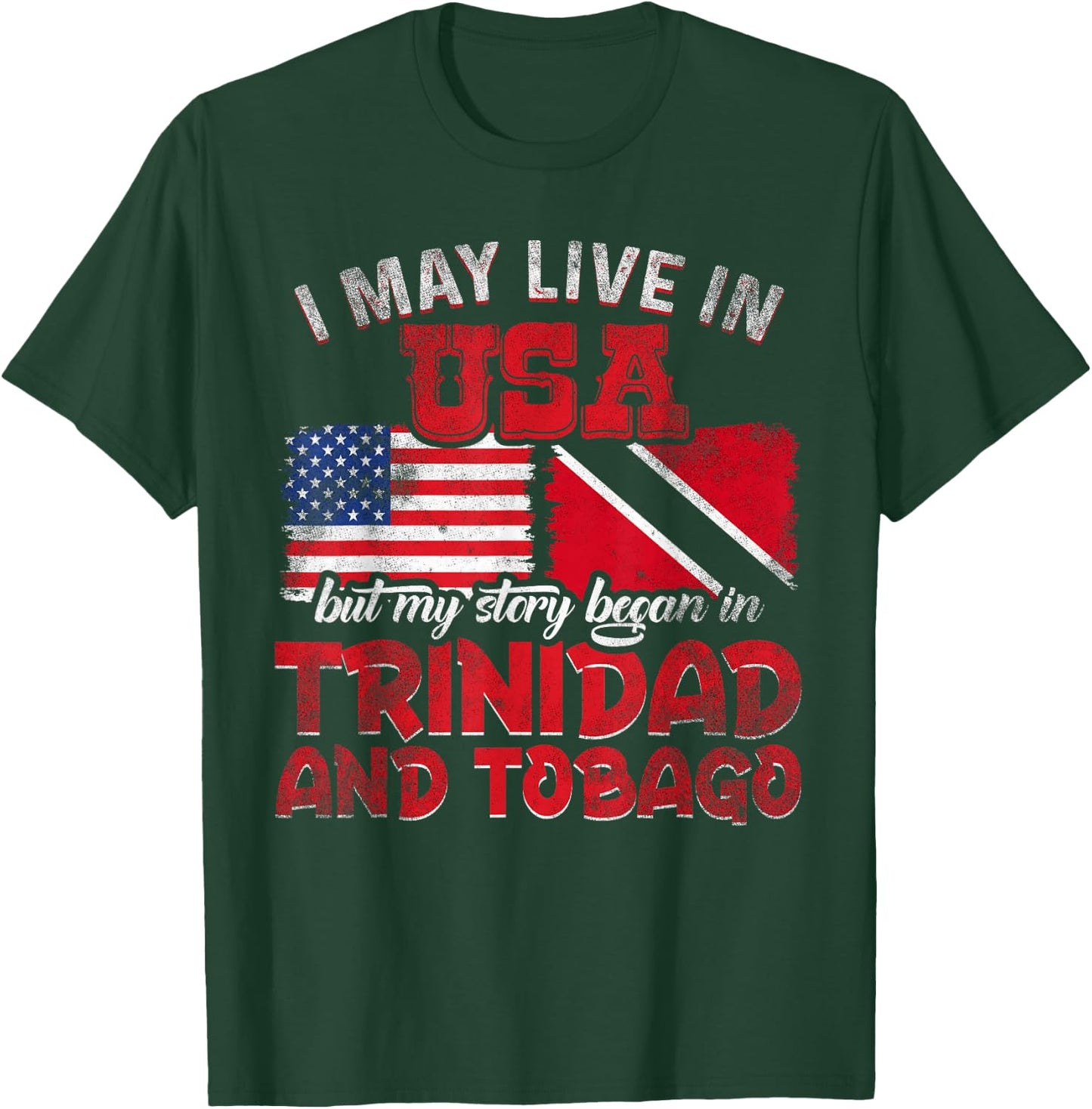My Story Began in Trinidad and Tobago T-Shirt - T-Shirt | Forest