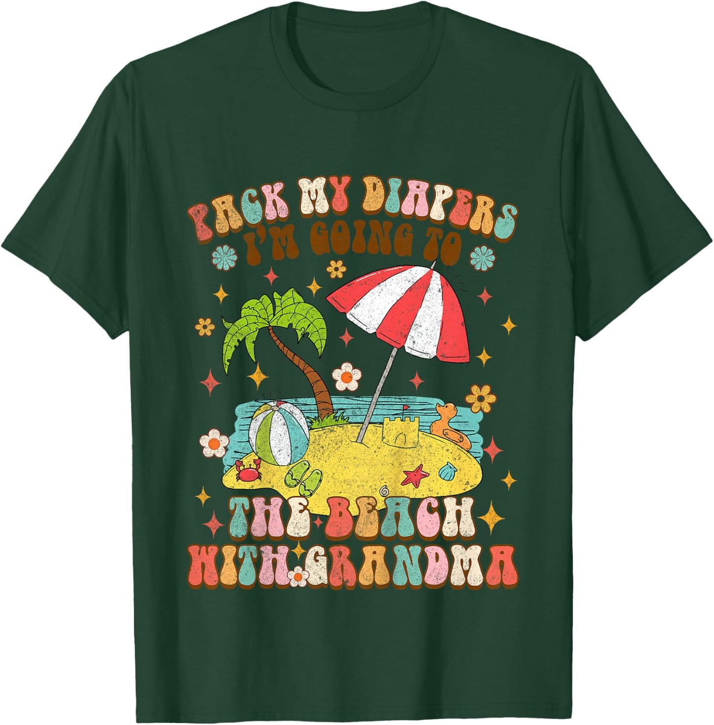 Kids Pack My Diapers I'm Going to The Beach with Grandma Vacation T-Shirt - T-Shirt | Forest