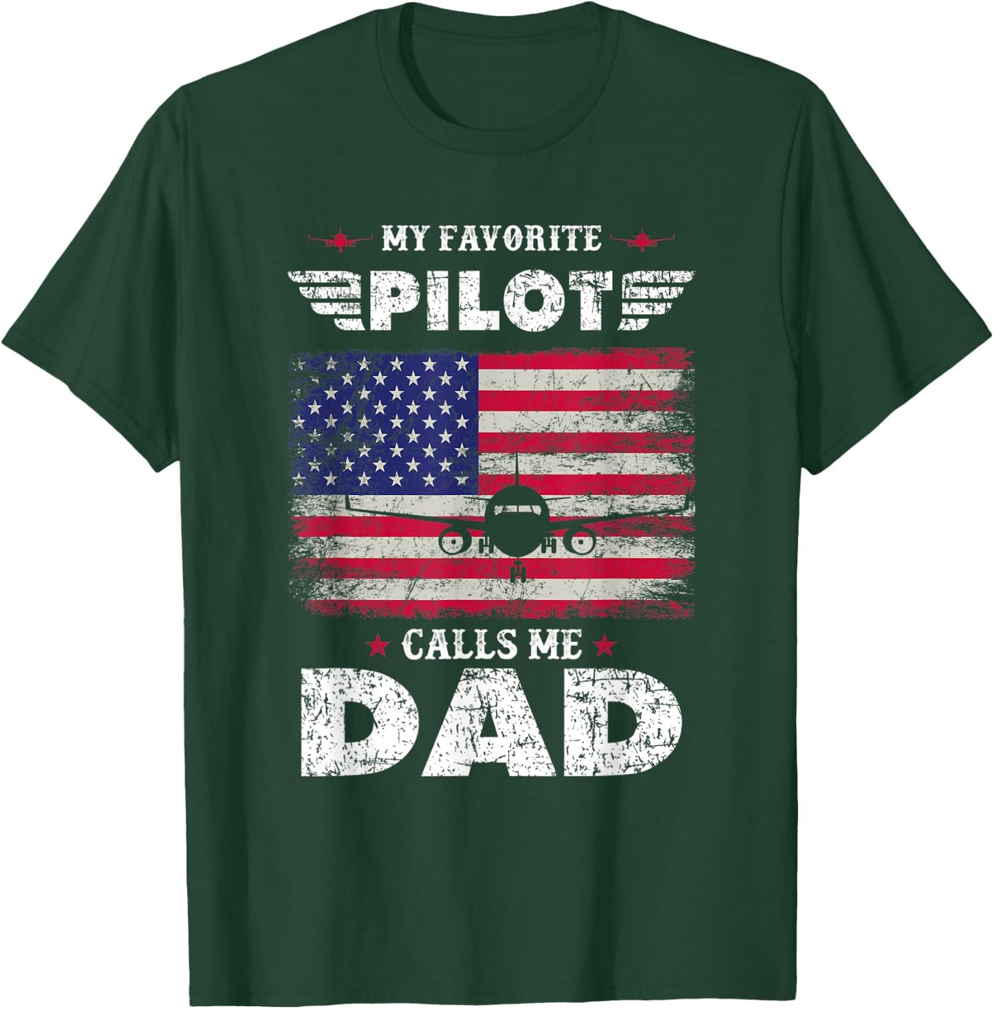 My Favorite Pilot Calls Me Dad Airplane Pilot Fathers Day T-Shirt - T-Shirt | Forest