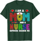 I'm A Mom And A Nurse Nothing Scares Me T-Shirt - T-Shirt | Forest