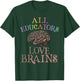 ALL EDUCATORS LOVE BRAINS This is My Scary Education Costume T-Shirt - T-Shirt | Forest
