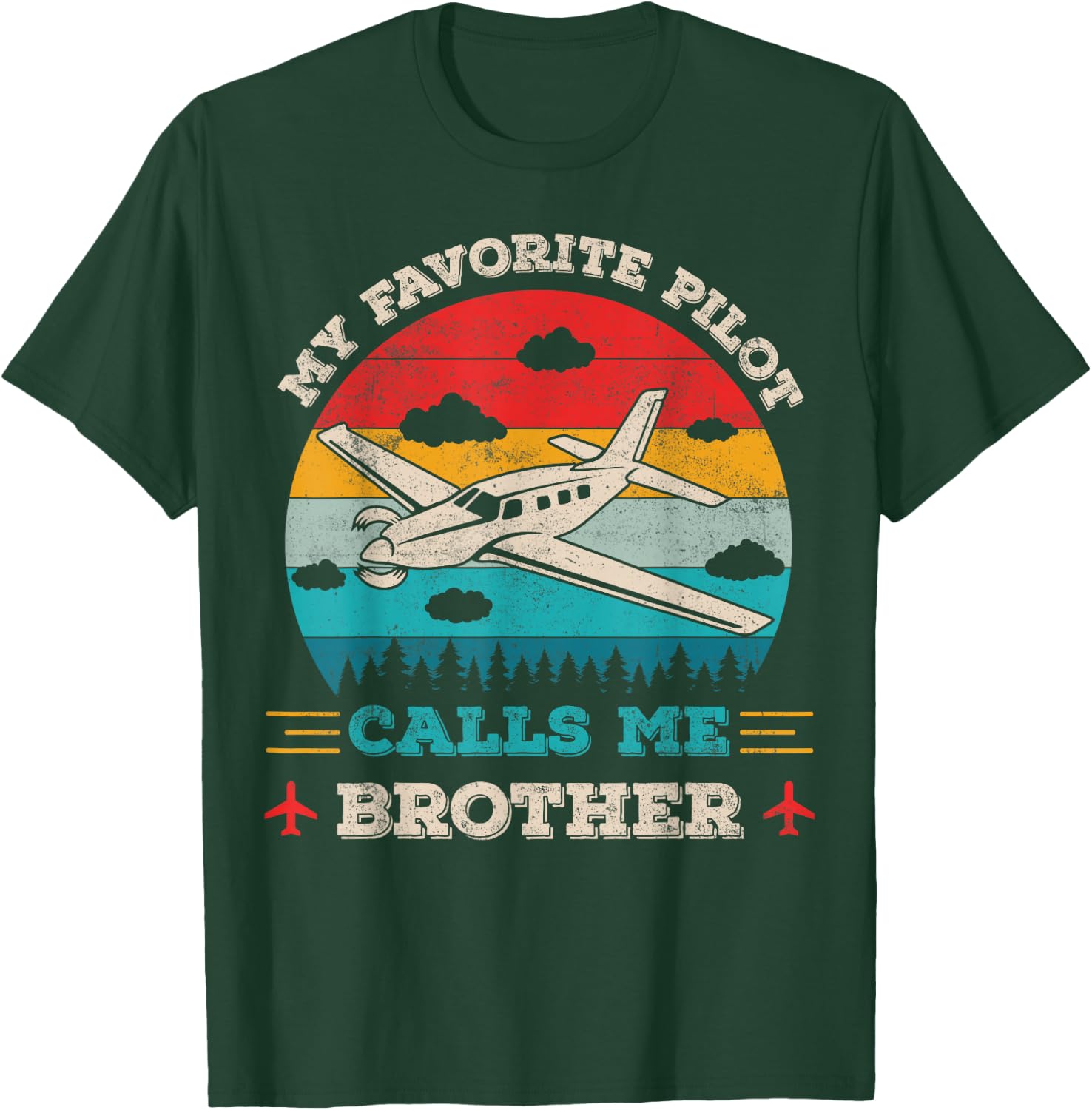 My Favorite Pilot Calls Me Brother Funny Pilot Brother T-Shirt - T-Shirt | Forest