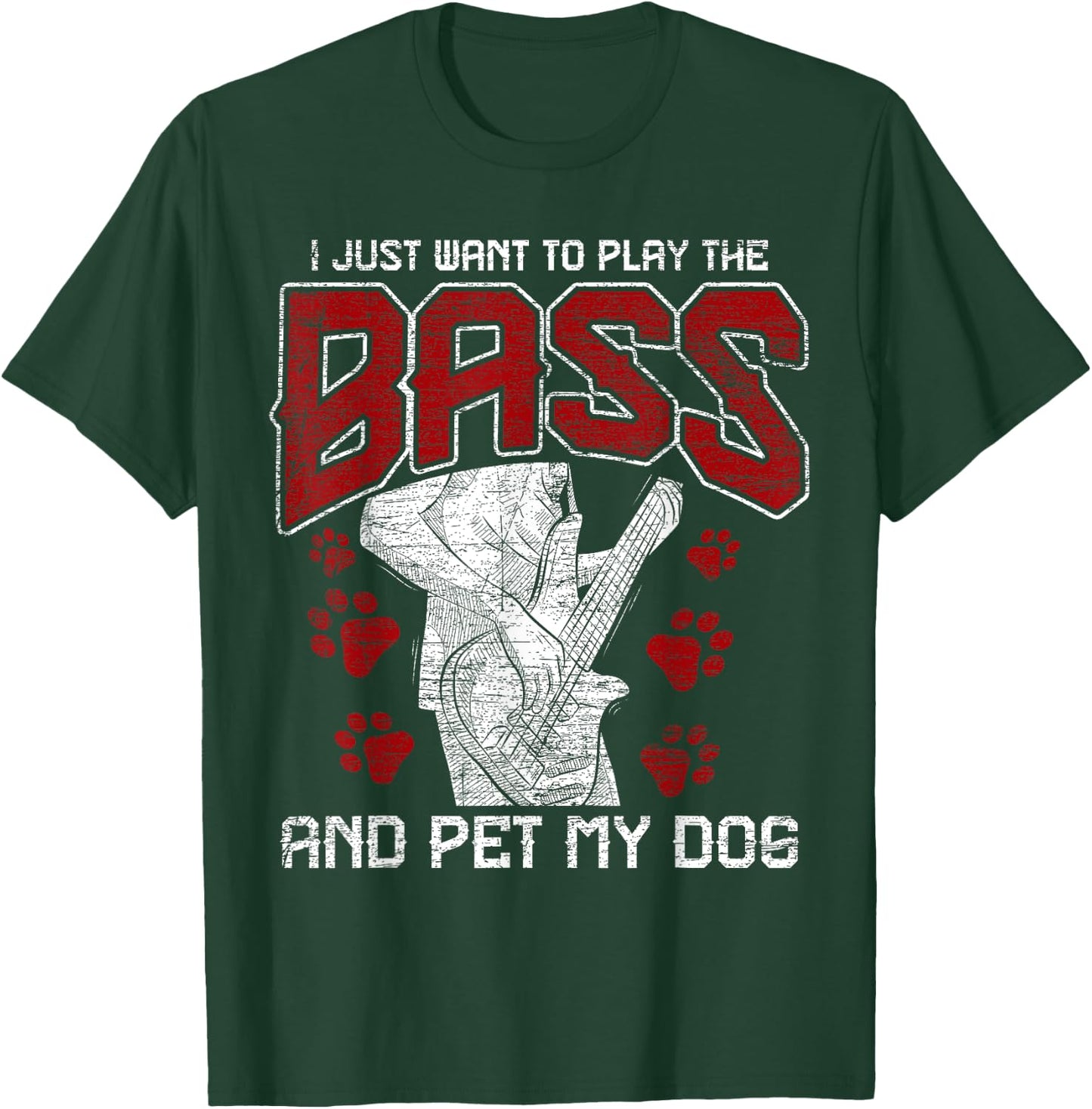 Bass Guitar - Pet My Dog - Bassist Bass Guitarist T-Shirt - T-Shirt | Forest