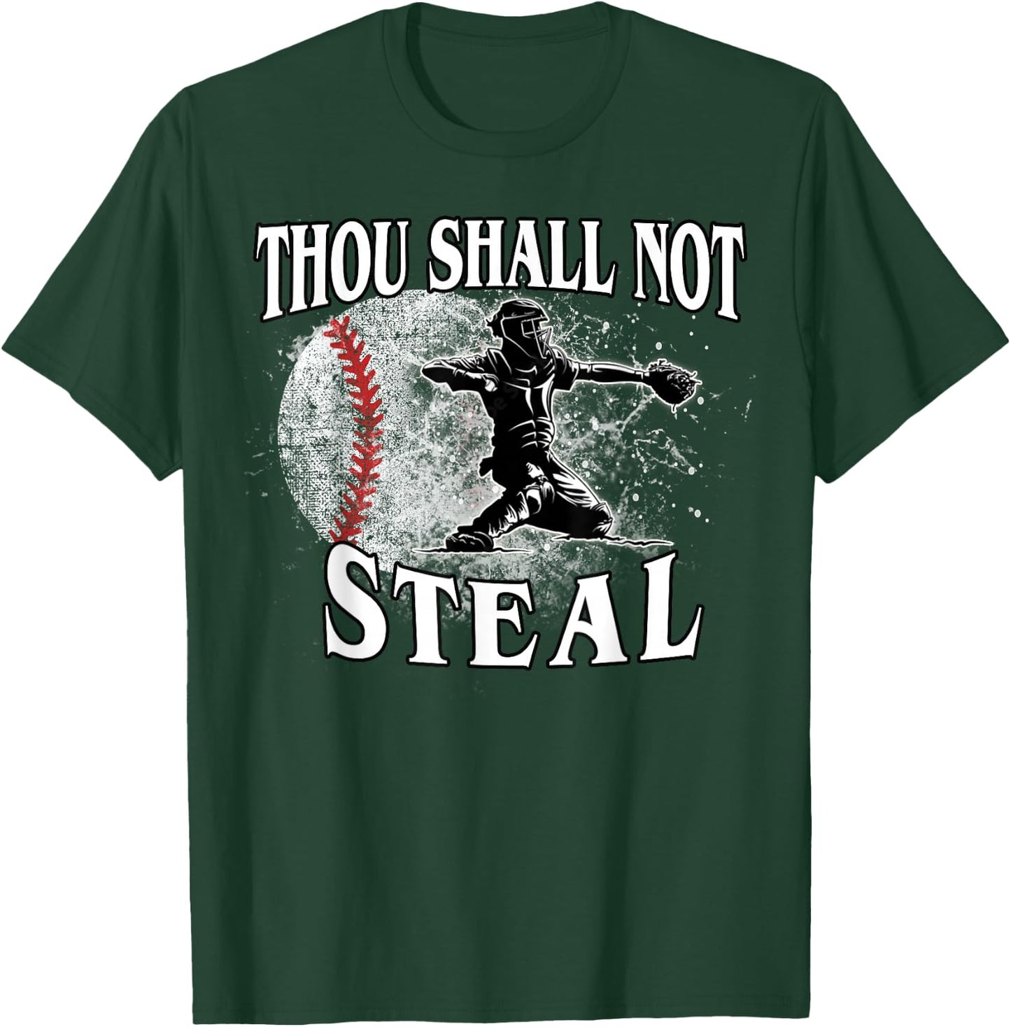 Baseball Catcher Thou Shall Not Steal T-Shirt - T-Shirt | Forest