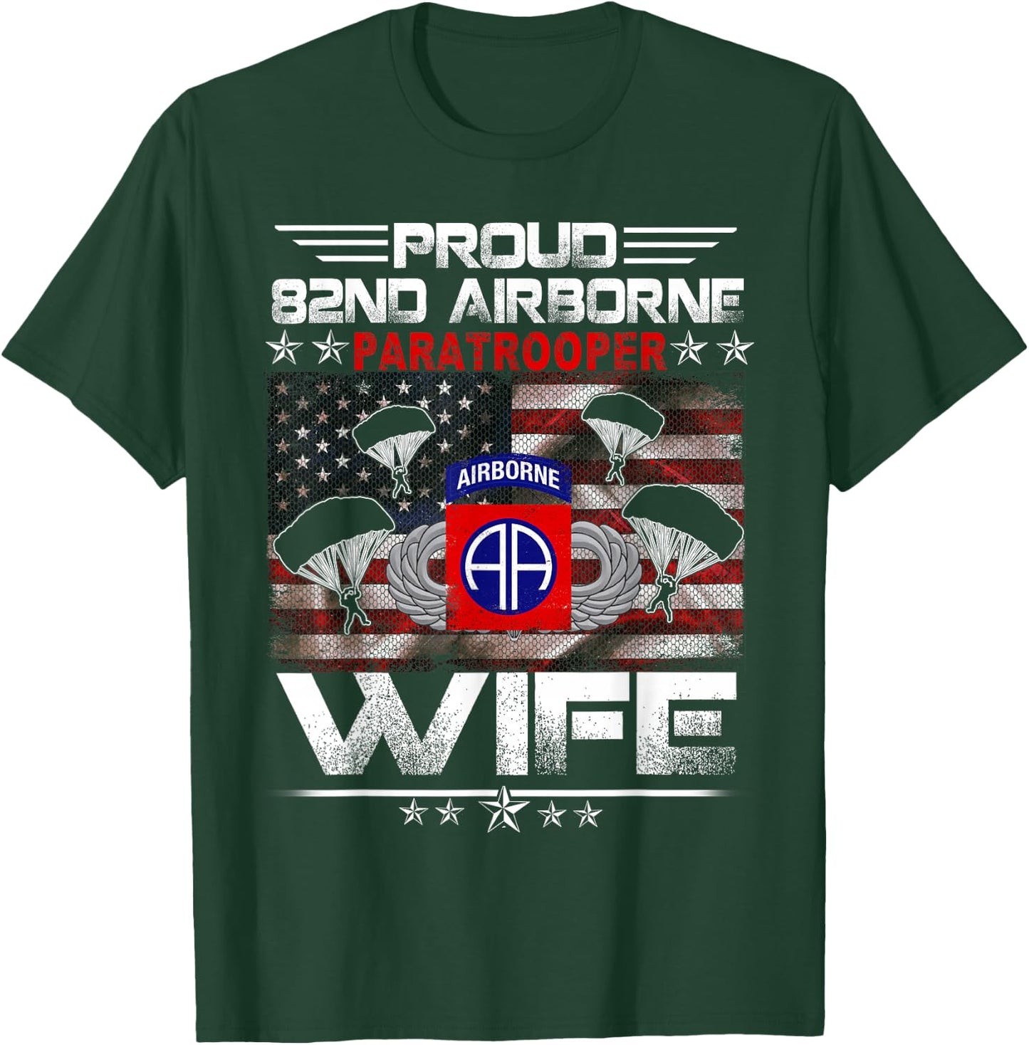 Proud 82nd Airborne Paratrooper Wife US Flag - Veterans T-Shirt - T-Shirt | Forest