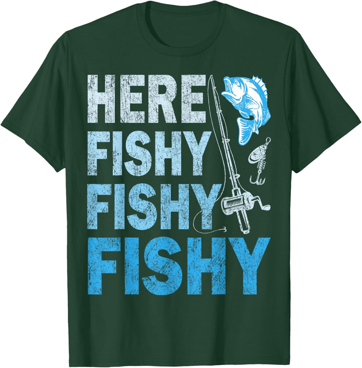 Funny Fisherman Here Fishy Fishy Shirt Gift T-Shirt - T-Shirt | Forest
