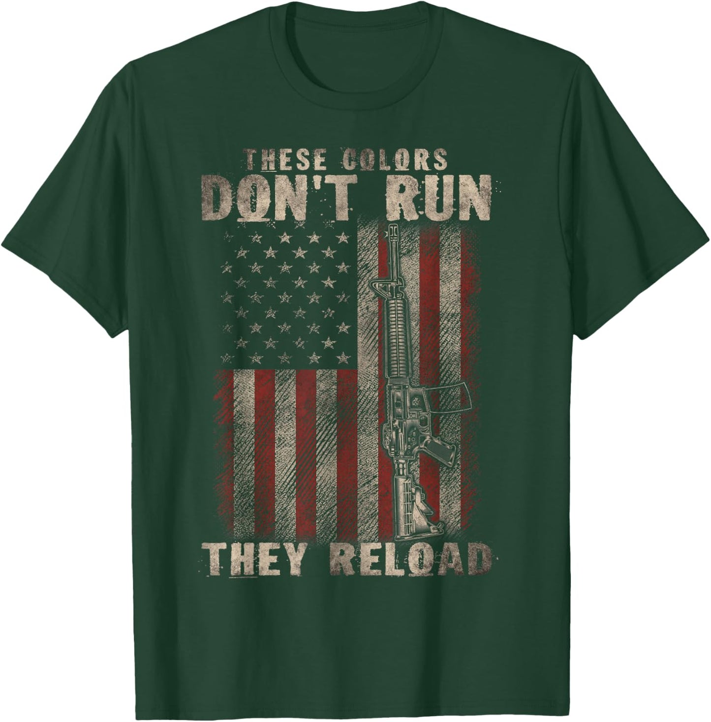 These-Colors Don't Run They Reload, Gun.s With USA Flag Men T-Shirt - T-Shirt | Forest