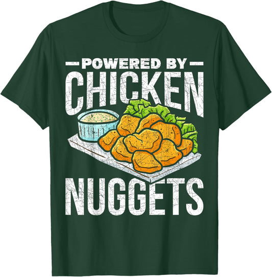 Funny Foodie Gift Fast Food Powered By Chicken Nuggets T-Shirt - T-Shirt | Forest