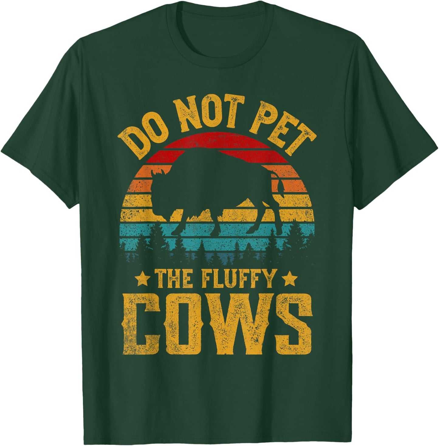Retro Do Not Pet The Fluffy Cows Vintage Bison Lover T-Shirt - T-Shirt | Forest