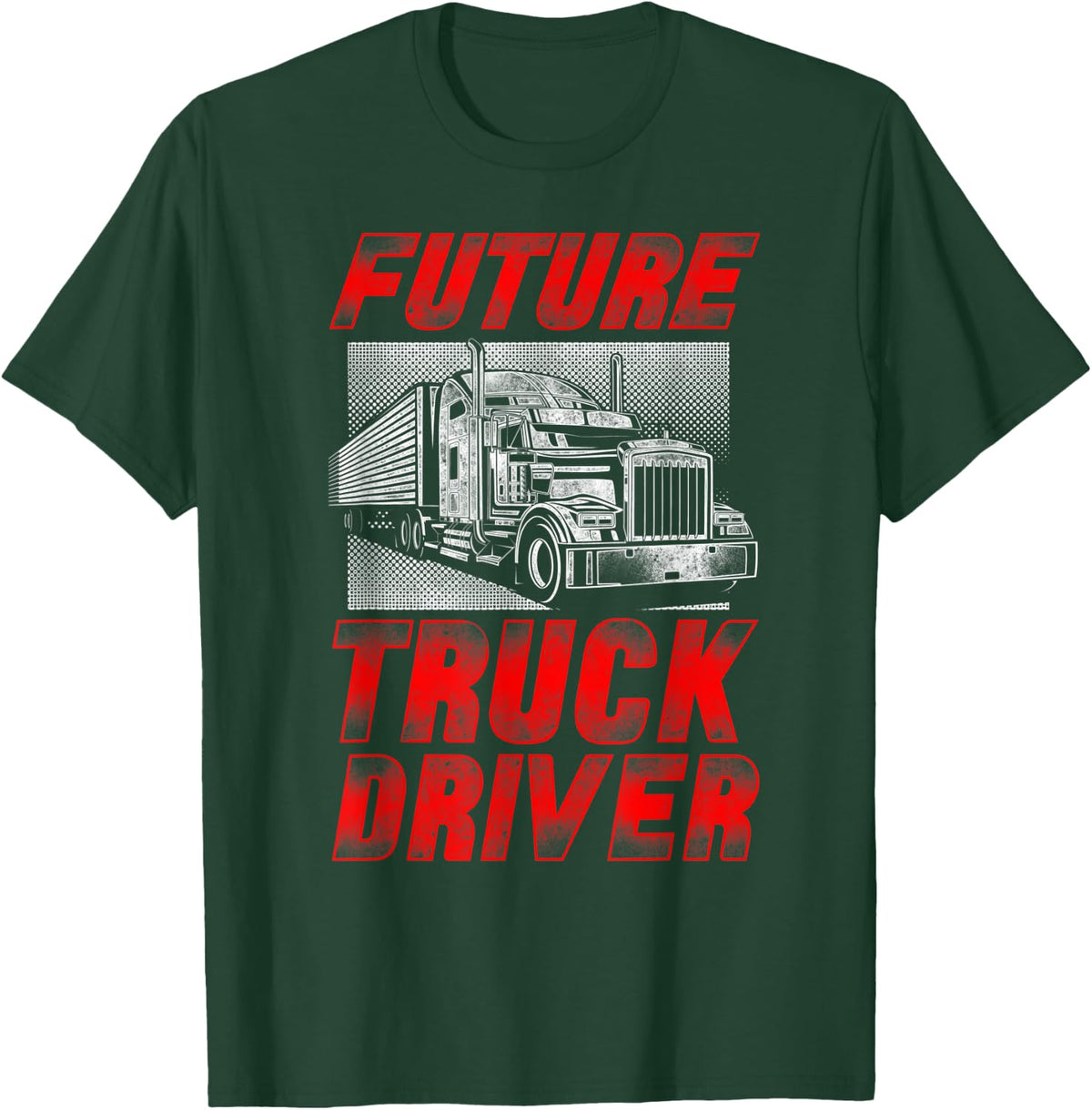 Trucker Truck Driver Vintage Future Truck Driver T-Shirt - T-Shirt | Forest