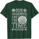 Our Memories are A Time Machine, Steampunk T-Shirt - T-Shirt | Forest