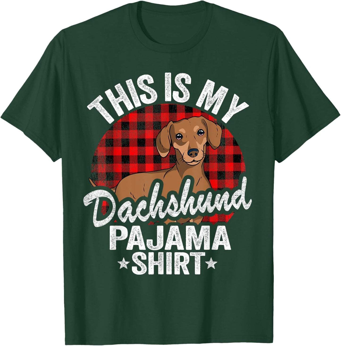 Funny Wiener Dog Doxie Mom Dogs This Is My Dachshund Pajama T-Shirt - T-Shirt | Forest