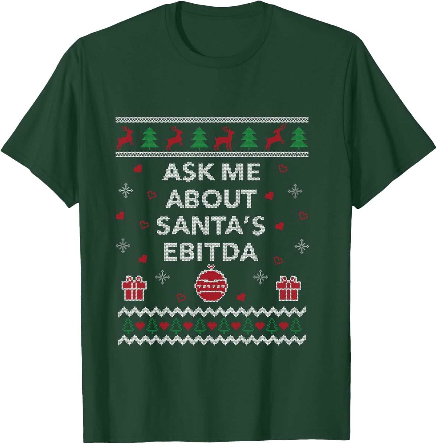 Ask me About Santas EBITDA Accountant Design Ugly Christmas T-Shirt - T-Shirt | Forest