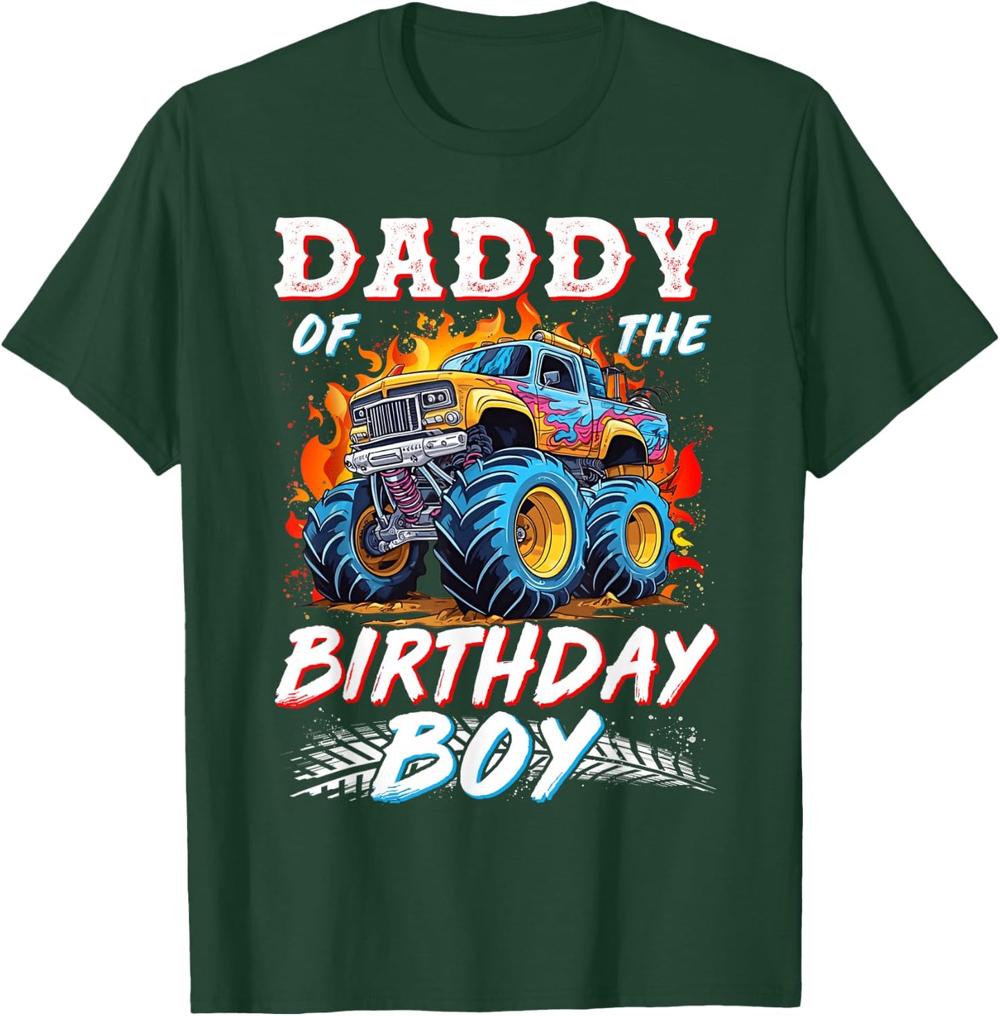 Daddy of the Birthday Boy Monster Truck Birthday T-Shirt - T-Shirt | Forest