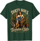 Dirty Hoes Garden Club Plant Lover Gardener T-Shirt - T-Shirt | Forest