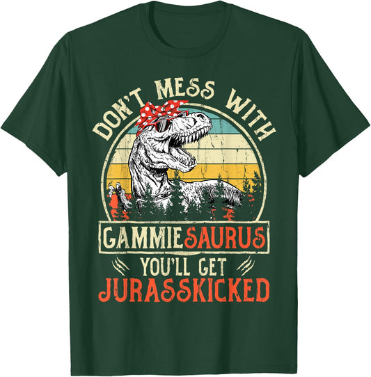 Don't Mess With Gammiesaurus You'll Get Jurasskicked Gammie T-Shirt - T-Shirt | Forest