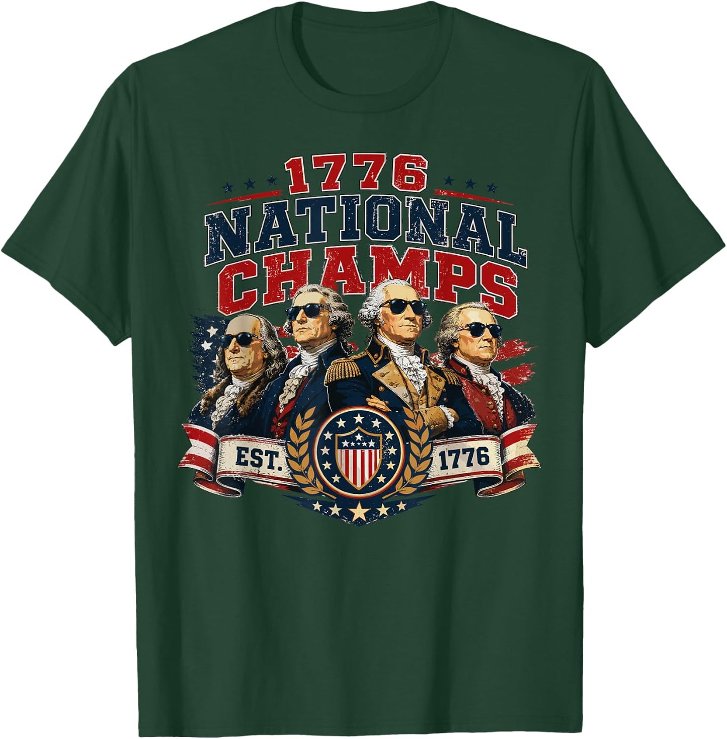 Funny Founding Fathers 1776 National Champs 250 Years T-Shirt - T-Shirt | Forest