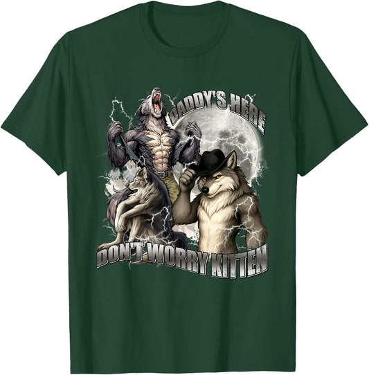 Don't Worry Kitten Daddy's Here T-Shirt - T-Shirt | Forest