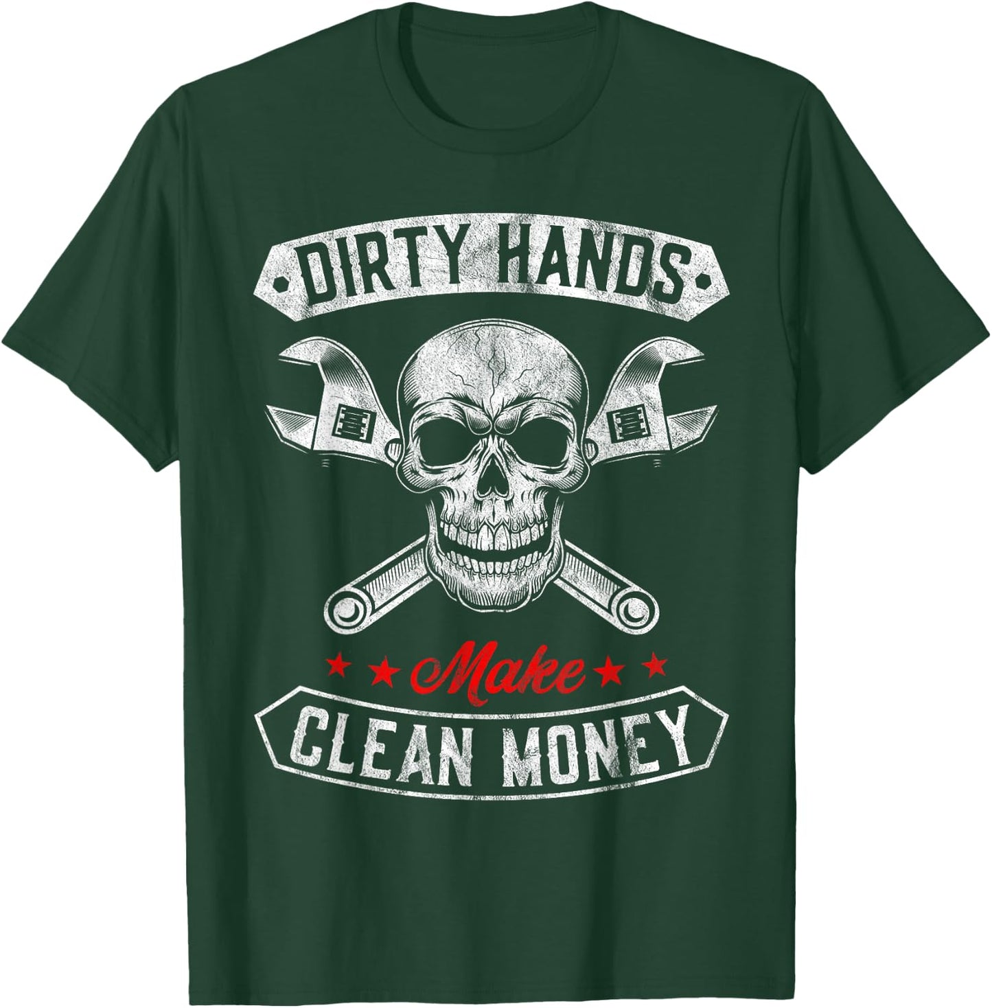 Mechanic Repair My Hands May Be Dirty But My Money Is Clean T-Shirt - T-Shirt | Forest