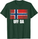 Norway Flag Uff Da Shirt, Great Norge Gift T-Shirt - T-Shirt | Forest