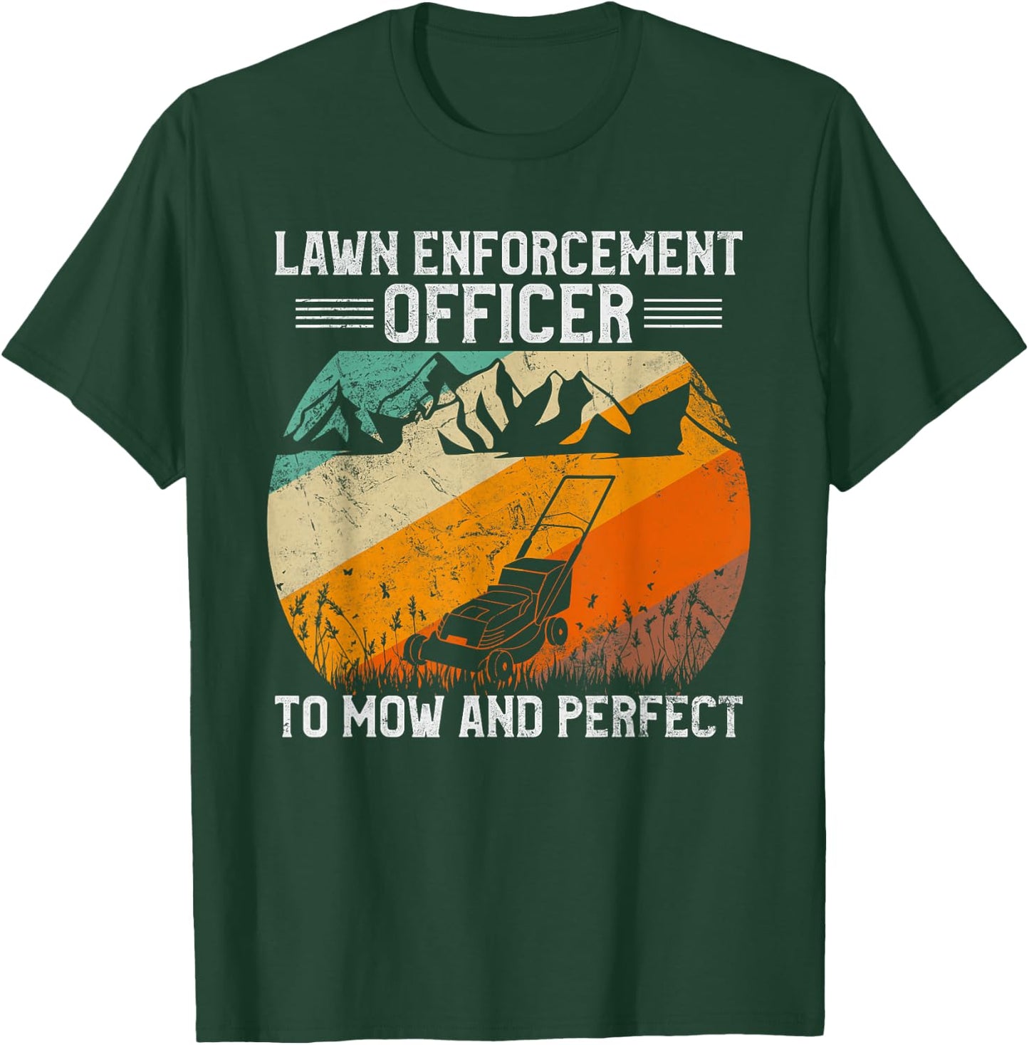 Lawn Enforcement Officer - Funny Gardening Lawn Mower T-Shirt - T-Shirt | Forest