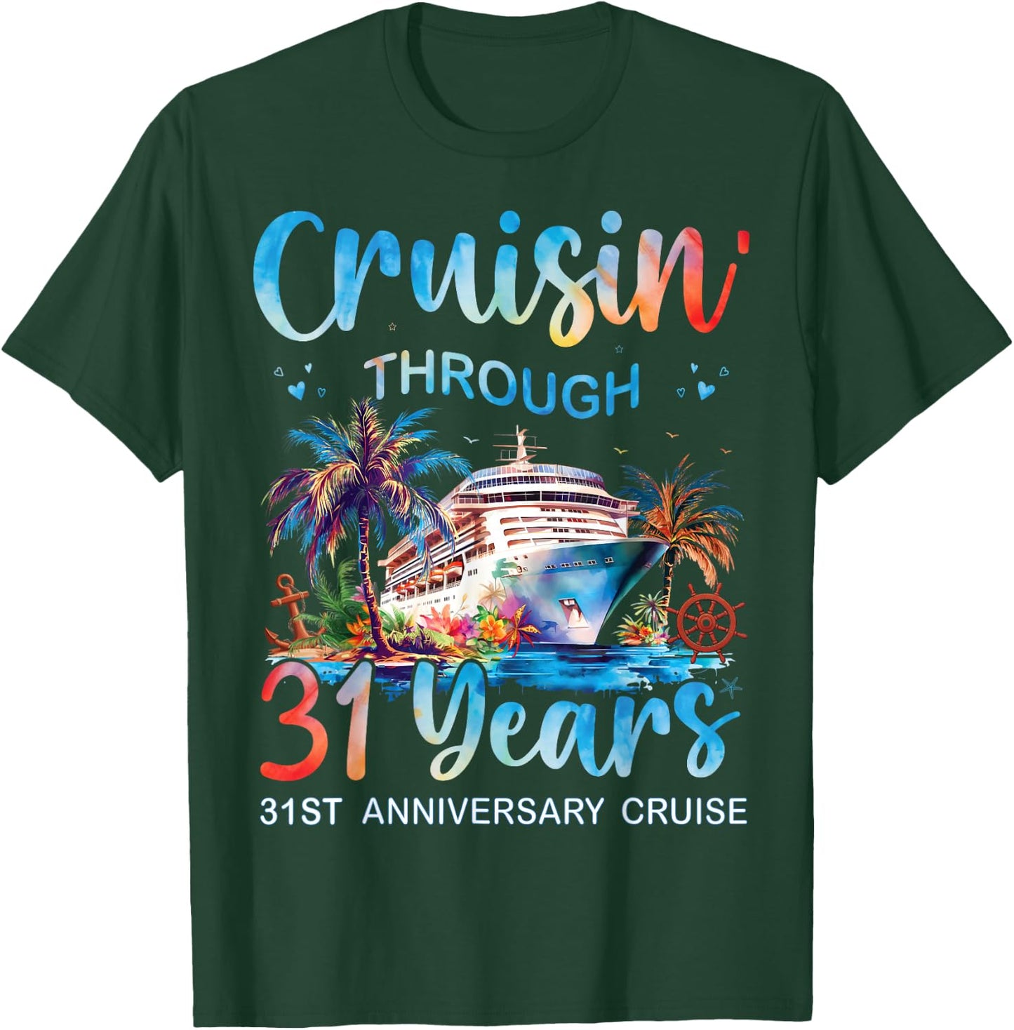 Cruisin Through 31 Years 31st Anniversary Cruise Trip Couple T-Shirt - T-Shirt | Forest